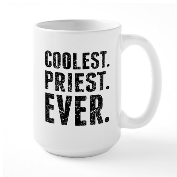 CafePress - Coolest. Priest. Ever. Mugs - 15 oz Ceramic Large White Novelty Mug