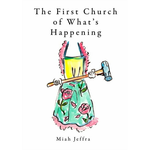 The First Church of What's Happening (Paperback)