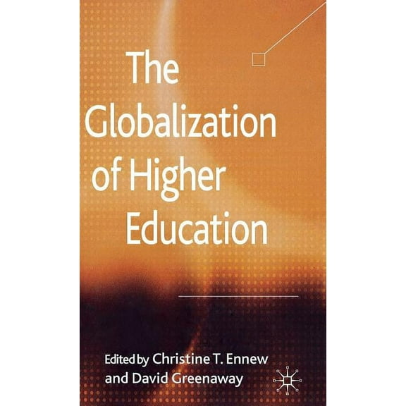 The Globalization of Higher Education, (Hardcover)