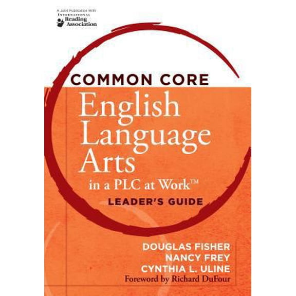 Pre-Owned Common Core English Language Arts in a Plc at Work(r), Leader's Guide (Paperback) 193676413X 9781936764136