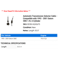 thumbnail image 2 of Automatic Transmission Selector Cable - Compatible with 1993 - 2001 Saturn SW2 1.9L 4-Cylinder 1994 1995 1996 1997 1998 1999 2000, 2 of 2