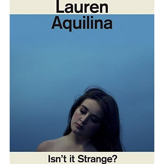 Lauren Aquilina - Isn't It Strange - Music & Performance - CD