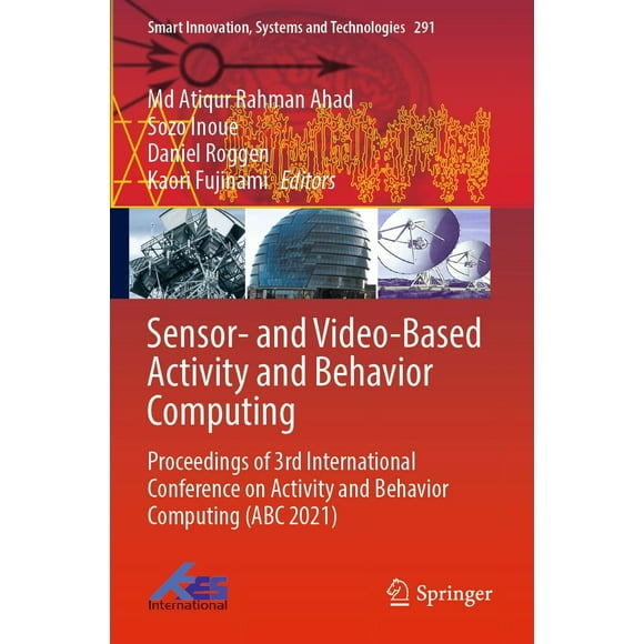 Sensor- and Video-Based Activity and Behavior Computing: Proceedings of 3rd International Conference on Activity and Behavior Computing (ABC 2021) (Vo