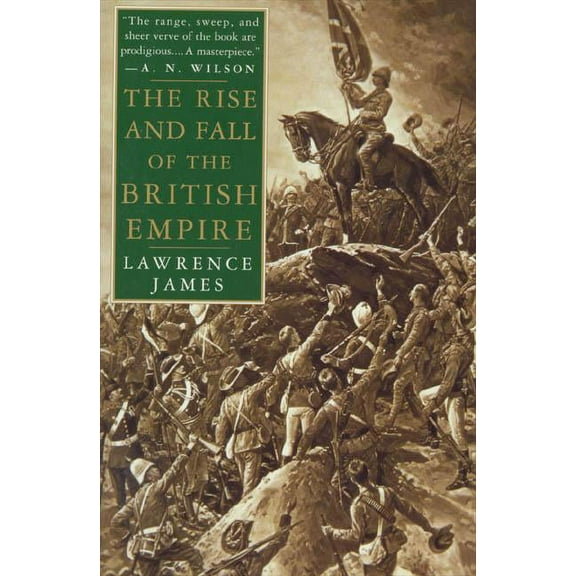 The Rise and Fall of the British Empire, (Paperback)