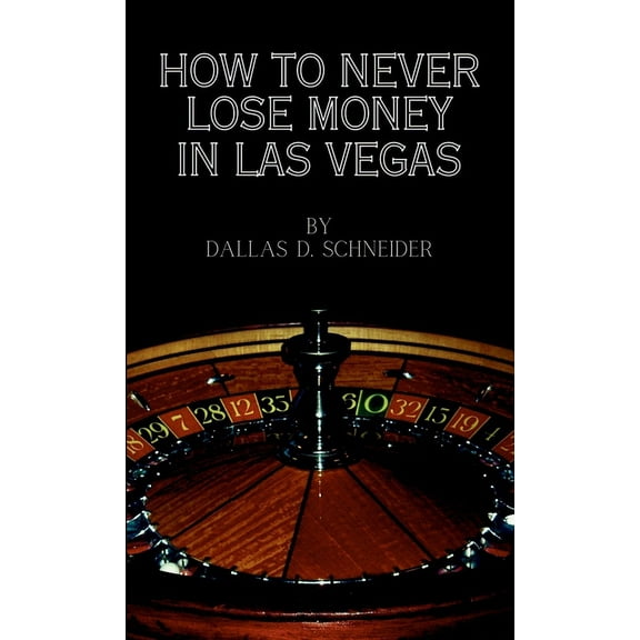 How to Never Lose Money in Las Vegas - Pocket Book, (Paperback)