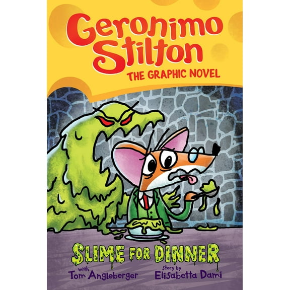 Slime for Dinner: a Graphic Novel (Geronimo Stilton #2) (Hardcover)