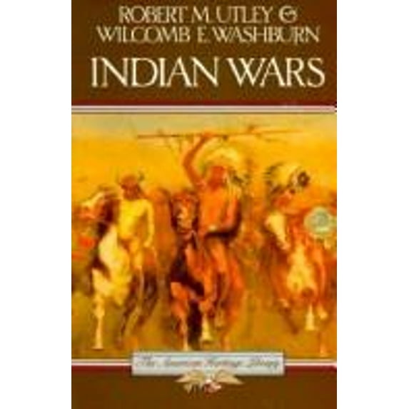 Pre-Owned The American Heritage History of the Indian Wars (Hardcover) 067122980X 9780671229801