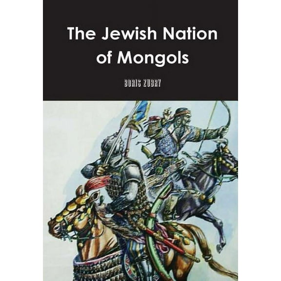 The Jewish Nation of Mongols, (Hardcover)