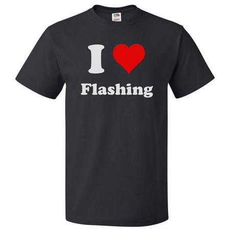 Love Flash - I Love Flashing T shirt I Heart Flashing Tee Gift