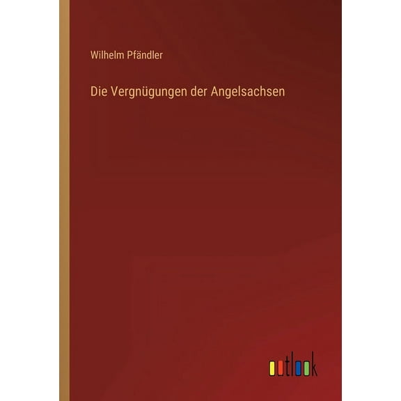 Die Vergnügungen der Angelsachsen (Paperback)