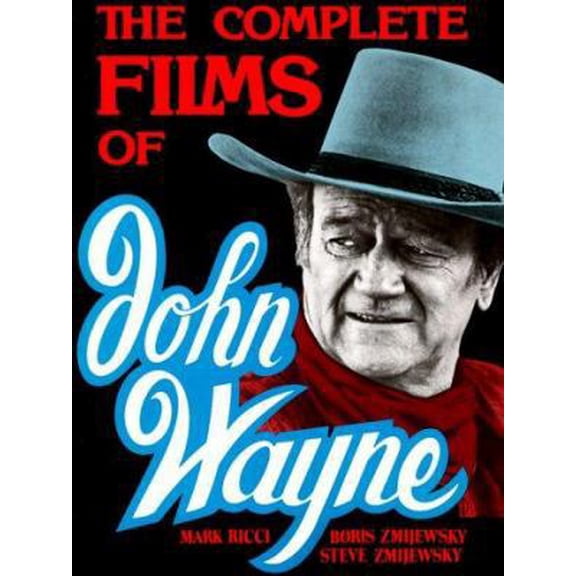 Pre-Owned The Complete Films of John Wayne (Paperback) 0806509457 9780806509457