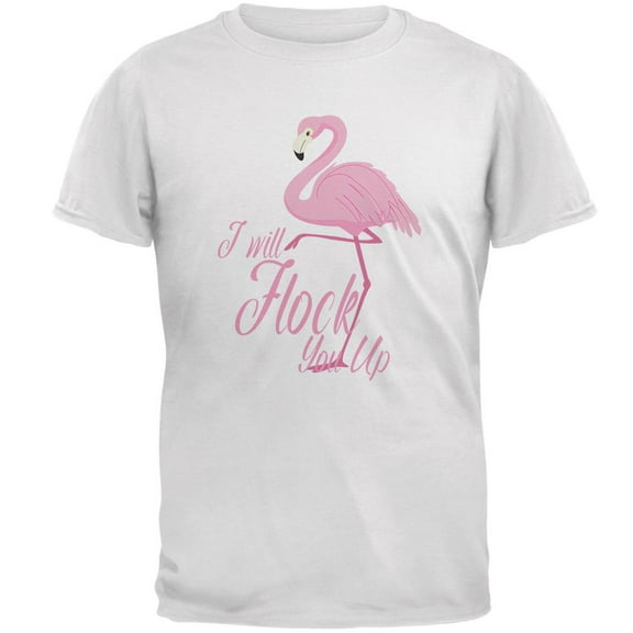 Flamingo I Will Flock You Up Mens T Shirt White X-LG