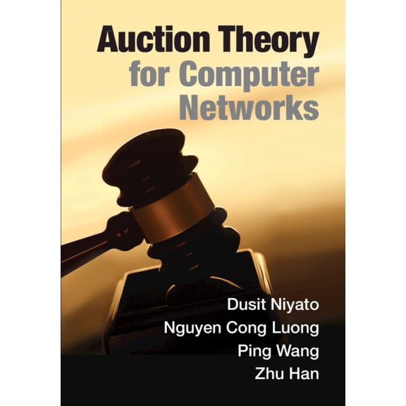 Auction Theory for Computer Networks, (Hardcover)