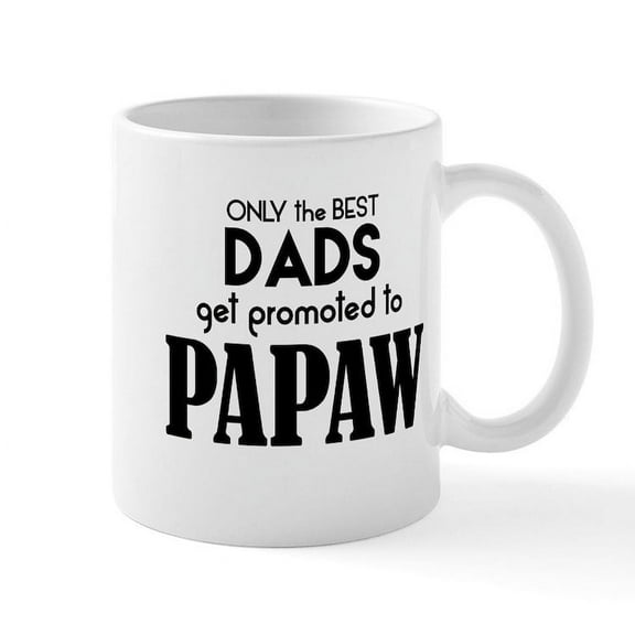 CafePress - BEST DADS GET PROMOTED TO PAPAW Mugs - 11 oz Ceramic Mug - Novelty Coffee Tea Cup
