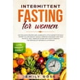 thumbnail image 1 of Pre-Owned Intermittent Fasting for Women: Eat Delicious Recipes and Learn with Little Secrets without Effort to Lose Weight Quickly. Improve your Body and your (Paperback) 1686836562 9781686836565, 1 of 1