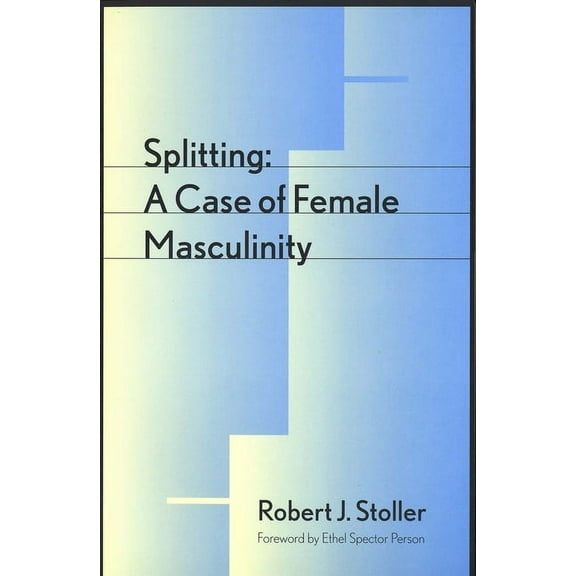 Splitting : A Case of Female Masculinity (Paperback)