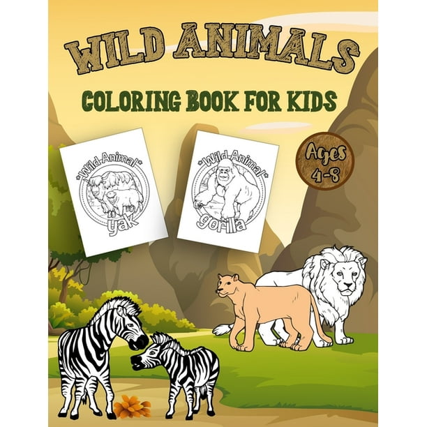 Wild Animals Coloring Book For Kids Age 4 8 My First Big Book Of Easy Educational Coloring Pages Of Animal Letters A To Z Great Gift For Boys Girls Paperback Walmart Com