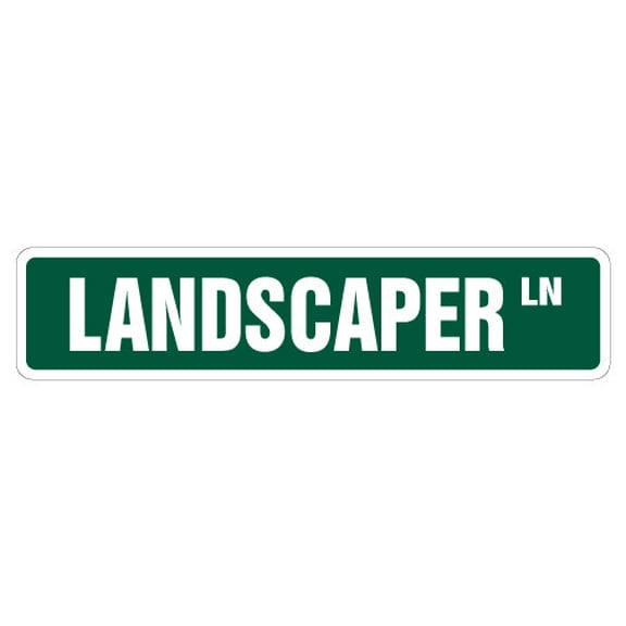 SignMission SS-Landscaper 18 in. Landscaper Street Sign - Landscape Designer Gardener Trees Flowers