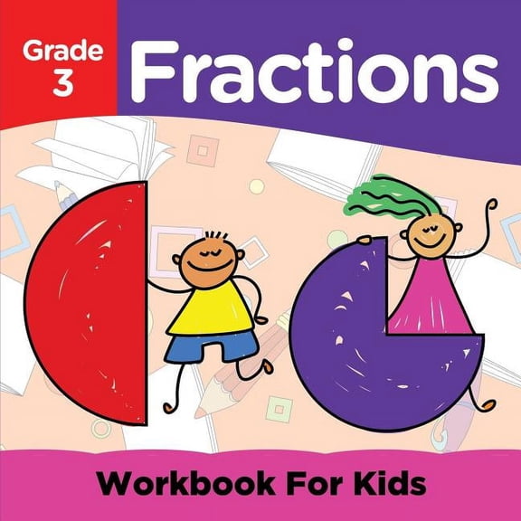 Grade 3 Fractions: Workbook For Kids (Math Books), (Paperback)