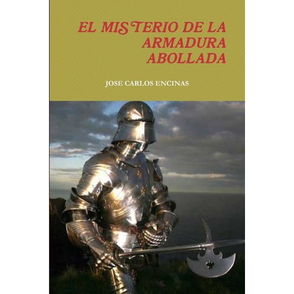 El Misterio de la Armadura Abollada, (Paperback)