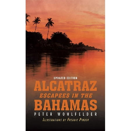 Alcatraz Escapees in the Bahamas - eBook