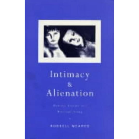 Intimacy and Alienation: Memory, Trauma and Personal Being, (Paperback)