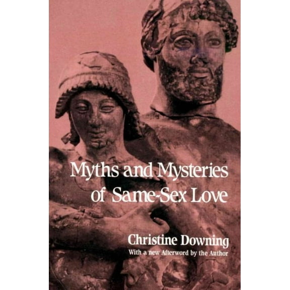 Myths and Mysteries of Same-Sex Love (Paperback)