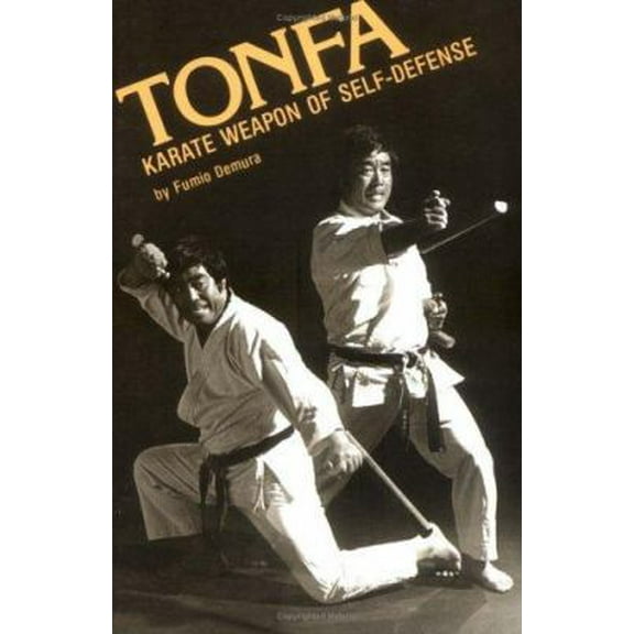 Pre-Owned Tonfa: Karate Weapon of Self-Defense (Paperback) 0897500806 9780897500807