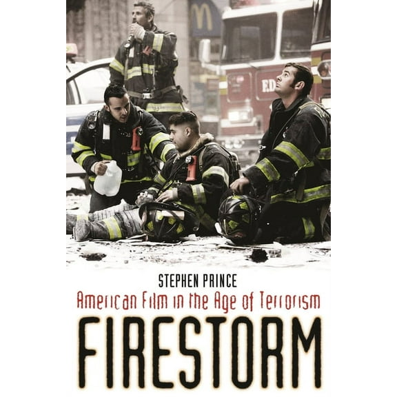 Firestorm: American Film in the Age of Terrorism, (Hardcover)