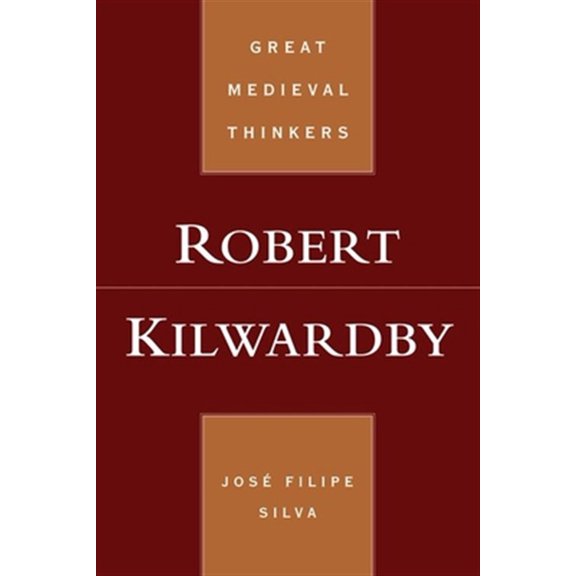 Pre-Owned Great Medieval Thinkers Robert Kilwardby, (Paperback)
