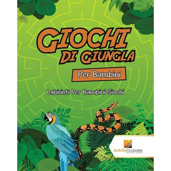 Giochi Di Giungla Per Bambini: Labirinti Per Bambini Giochi, (Paperback)