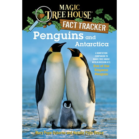 Penguins and Antarctica : A Nonfiction Companion to Magic Tree House Merlin Mission #12: Eve of the Emperor