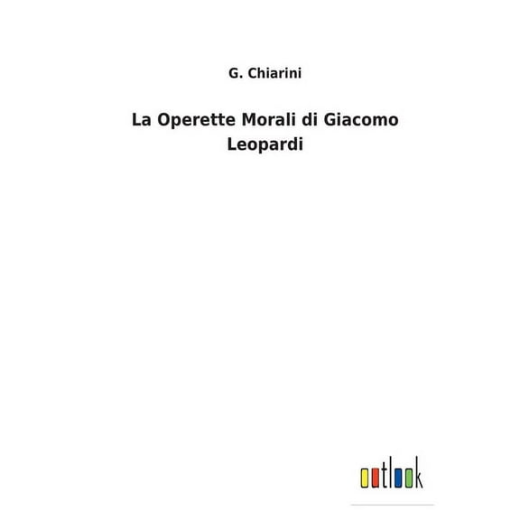 La Operette Morali di Giacomo Leopardi (Paperback)