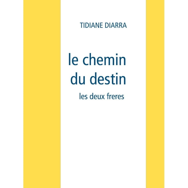 Le Chemin Du Destin En Français Complet le chemin du destin - eBook - Walmart.com - Walmart.com