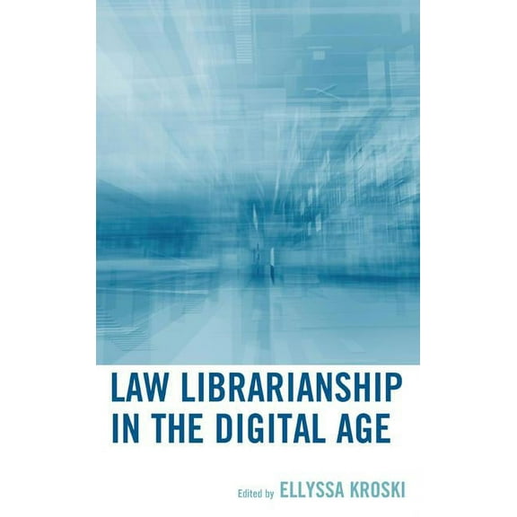 Law Librarianship in the Digital Age (Paperback)