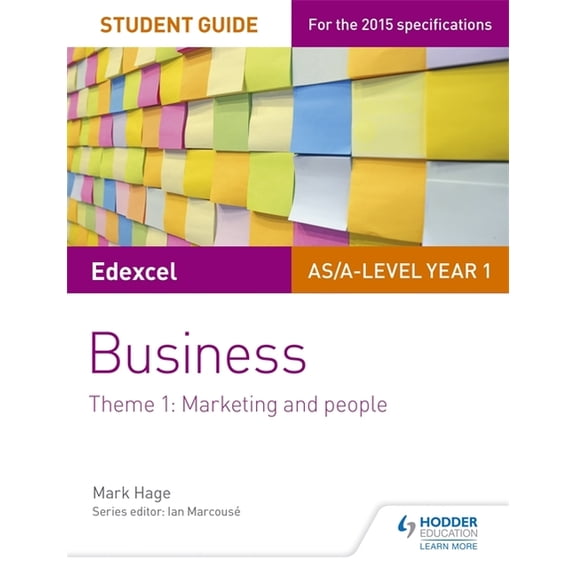 Edexcel As/A-Level Year 1 Business Student Guide: Theme 1: Marketing and People, (Paperback)