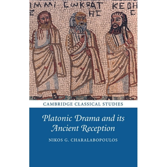 Cambridge Classical Studies Platonic Drama and its Ancient Reception, (Paperback)