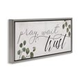 Stupell Industries Pray Wait Trust Phrase Religious Painting Gray Floater Framed Canvas Art