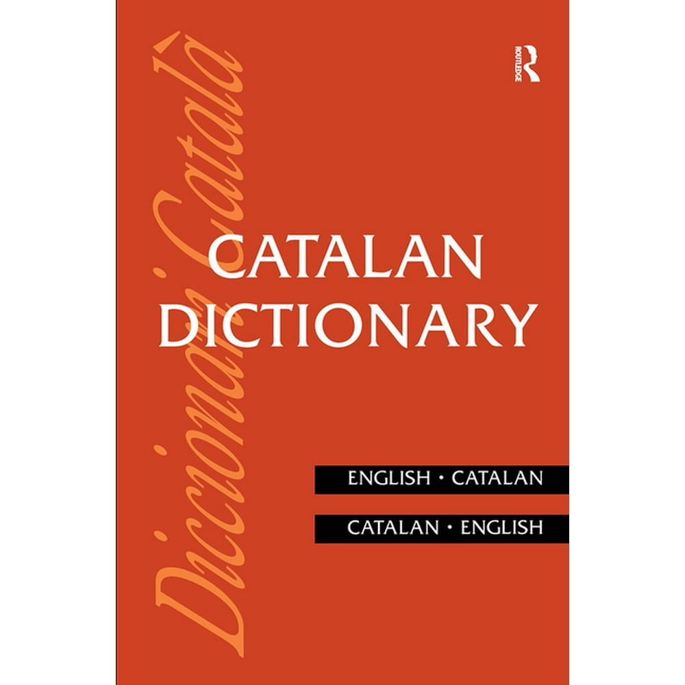 Routledge Bilingual Dictionaries Catalan Dictionary CatalanEnglish