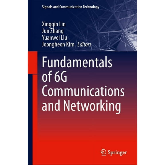 Signals and Communication Technology Fundamentals of 6g Communications and Networking, (Hardcover)