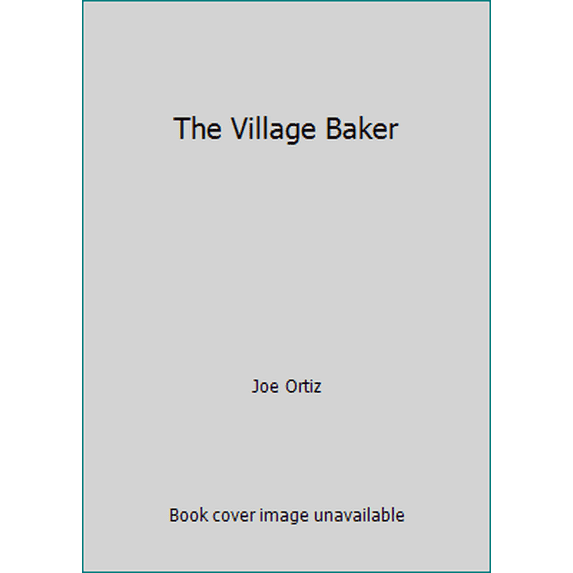 Pre-Owned The Village Baker (Hardcover) 0898154898 9780898154894