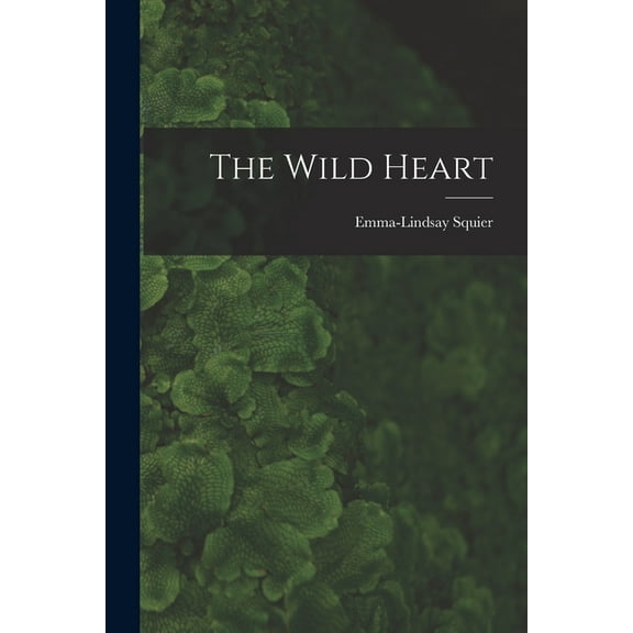 The Wild Heart (Paperback)