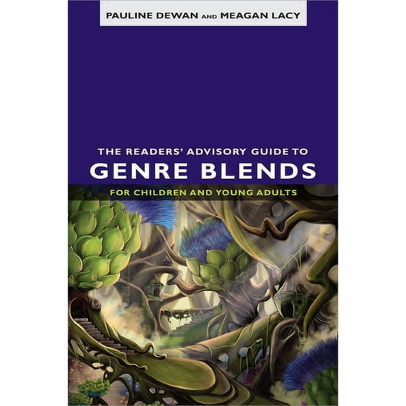 The Readers' Advisory Guide to Genre Blends for Children and Young Adults, (Paperback)