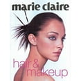 thumbnail image 1 of Pre-Owned Marie Claire Hair & Makeup (Paperback) 1588162788 9781588162786, 1 of 1