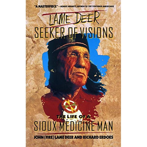 Pre-Owned Lame Deer, Seeker of Visions: The Life of a Sioux Medicine Man (Paperback) 0671215353 9780671215354