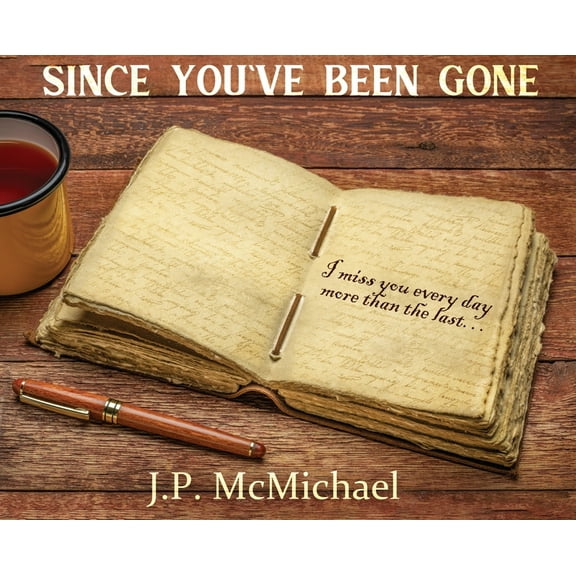 Since You've Been Gone, (Hardcover)