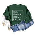thumbnail image 2 of Women's Sweatshirts 2025 Ma Mama Mom Bruh Sweatshirt Funny Graphic Casual Pullover Tops Sweatshirt for Women, 2 of 3