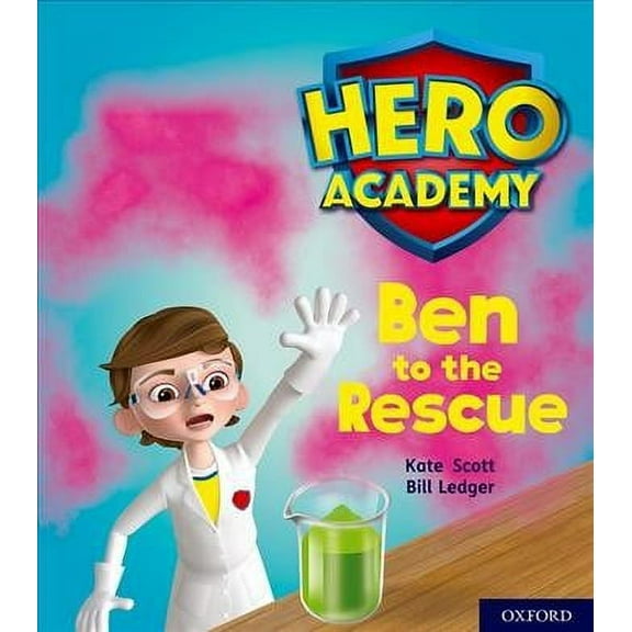 Hero Academy: Oxford Level 5, Green Book Band: Ben To The Rescue
