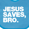 thumbnail image 4 of Inktastic Jesus Saves Bro Christian Boys or Girls Baby Bib, 4 of 4