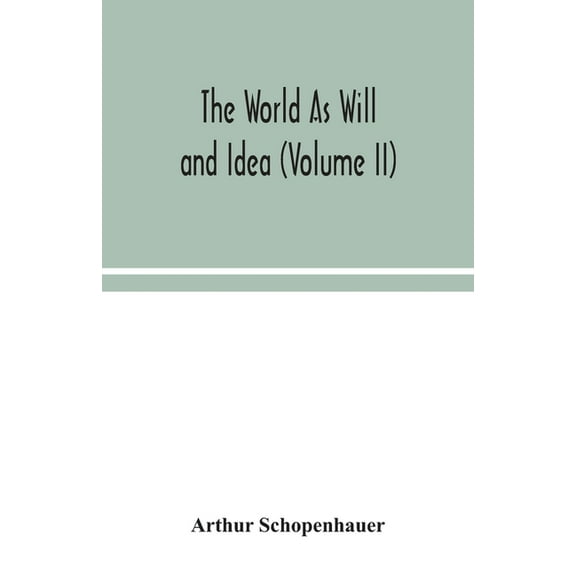 The World As Will And Idea (Volume II), (Paperback)